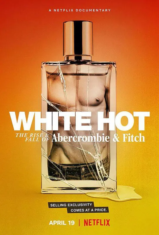 《“白”热：A&amp;F的起与落》：揭秘 Abercrombie &amp; Fitch 的兴衰史，一部关于品牌、文化与争议的纪录片